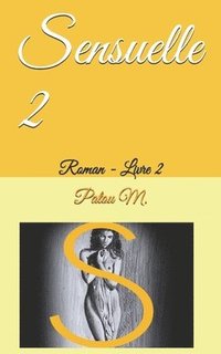 bokomslag Sensuelle 2: Roman - Livre 2