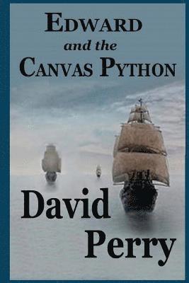 David C. Perry - Edward and the Canvas Python, Häftad