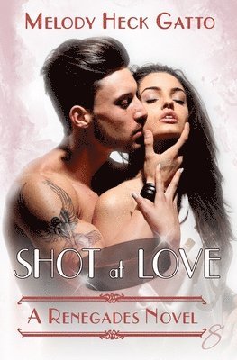 Shot at Love: Renegades 8 1