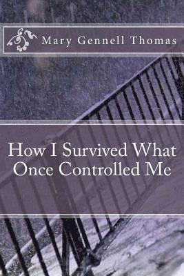 How I Survived What Once Controlled Me 1