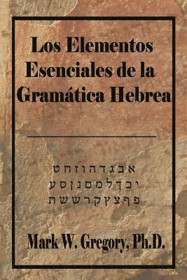 bokomslag Los Elementos Esenciales de la Gramatica Hebrea