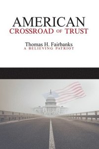 bokomslag American Crossroad of Trust