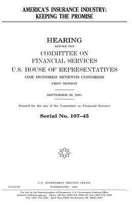 United States House of Representatives, Committee on Financial Services - America's insurance industry: keeping the promise, Häftad