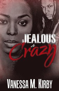 bokomslag Jealous and Crazy