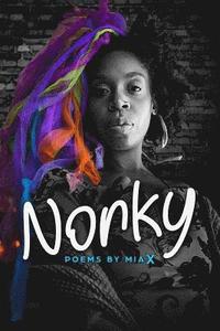 bokomslag Norky.: love. light. life. poems. mia x. newark, nj.