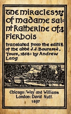 bokomslag The Miracles Of Madame Saint Katherine Of Fierbois