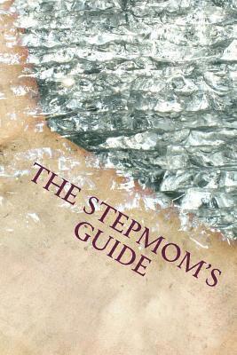 bokomslag The Stepmom's Guide: Condensed Version