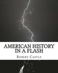 bokomslag American History in a Flash