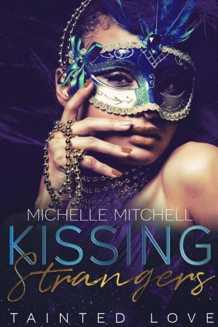 Michelle Mitchell - Kissing Strangers: Tainted Love, Häftad
