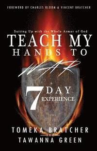 bokomslag Teach My Hands to War 7 Day Experience: Suiting Up In The Armor of God