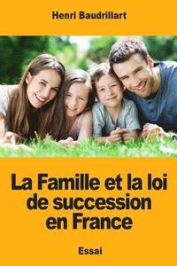 bokomslag La Famille et la loi de succession en France