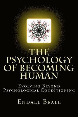Endall Beall - The Psychology of Becoming Human, Häftad. Tillgänglighet: Lägg i varukorg