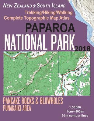 bokomslag Paparoa National Park Trekking/Hiking/Walking Topographic Map Atlas Pancake Rocks & Blowholes Punakaiki Area New Zealand South Island 1