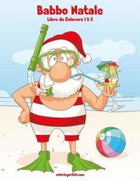 bokomslag Babbo Natale Libro da Colorare 1 & 2