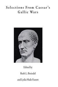 bokomslag Selections from Caesar's Gallic Wars