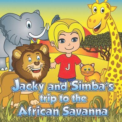 Robert Sanders - Jacky and Simba's trip to the African Savanna, Häftad. Tillgänglighet: Lägg i varukorg