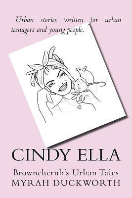 Cindy Ella: Browncherub's Urban Tales 1