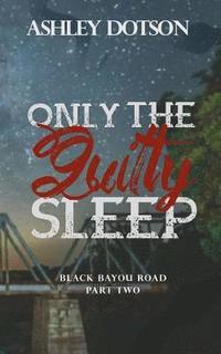 bokomslag Only The Guilty Sleep
