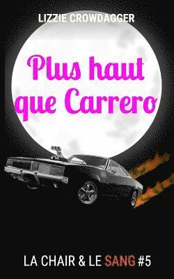 Plus haut que Carrero: Fantasy urbaine lesbienne 1