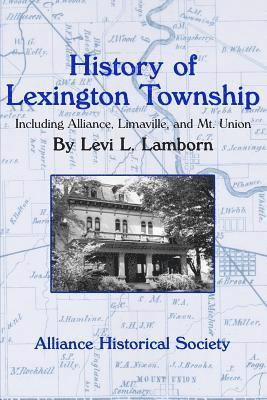 History of Lexington Township: Including Alliance, Limaville, and Mt. Union 1