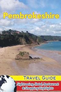 bokomslag Pembrokeshire Travel Guide: Sightseeing, Hotel, Restaurant & Shopping Highlights