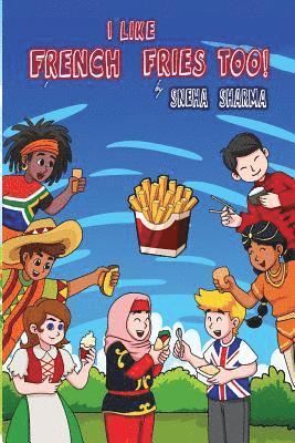 Sneha Sharma - I like French Fries too!, Häftad