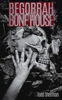 bokomslag Begorrah Bone House