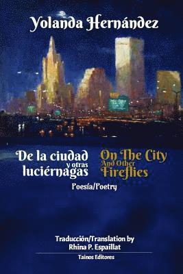 bokomslag De la ciudad y otras luciernagas: On the city and other fireflies