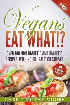Timothy Moore - Vegans Eat What?!, Häftad