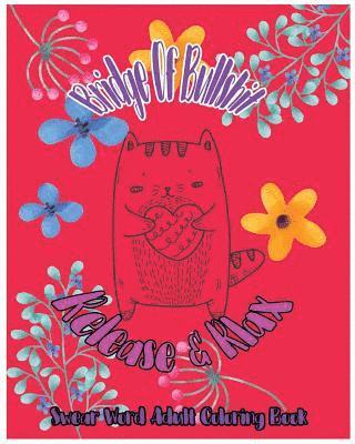 Terrence Godfrlove - Bridge OF Bullshit: Release & Relax: Swear Word Adult Coloring Book, Häftad