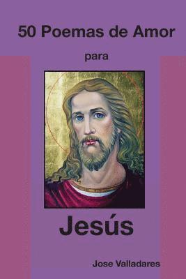 bokomslag 50 Poemas de Amor para Jesús