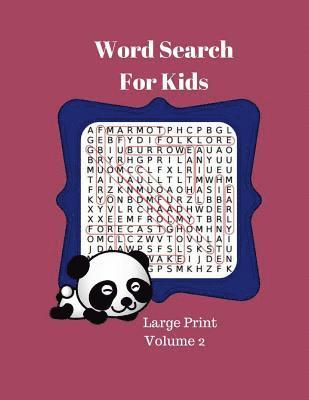 Word Search For Kids Large Print Volume 2: Easy Game Book Word Find Fun Game For Kids 1
