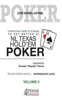 bokomslag Everything there is to know to get better at no limit texas hold`em poker II: Level 2, Intermediate Level