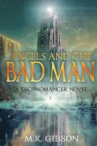 bokomslag Angels and the Bad Man