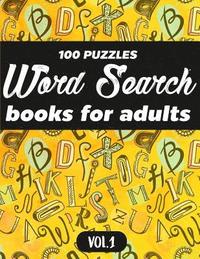 bokomslag Word Search Books For Adults: 100 Puzzles Word Search (Large Print) - Activity Book For Adults - Volume.1: Word Search Books For Adults