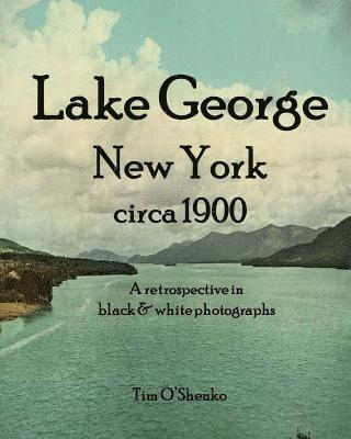 Lake George New York circa 1900 1