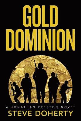 Gold Dominion: A Jonathan Preston Novel 1