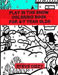 bokomslag Play In The Snow Coloring Book For 4-7 Year Olds