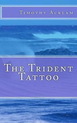 The Trident Tattoo 1