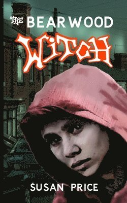 Susan Price - The Bearwood Witch, Häftad