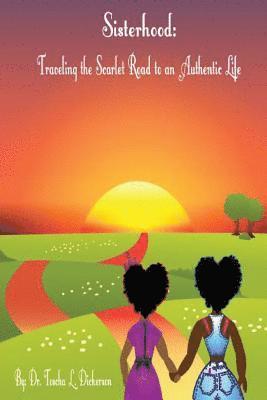 bokomslag Sisterhood: Traveling the Scarlet Road to an Authentic Life