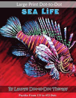 Large Print Dot-to-Dot Sea Life- Puzzles from 133 to 433 Dots 1