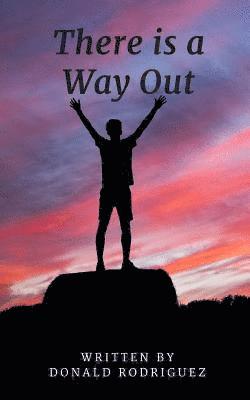bokomslag There is a Way Out: The Testimony of Donald Rodriguez