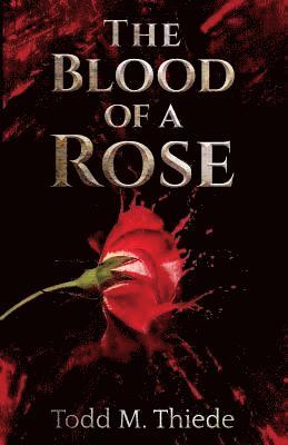 The Blood of a Rose 1