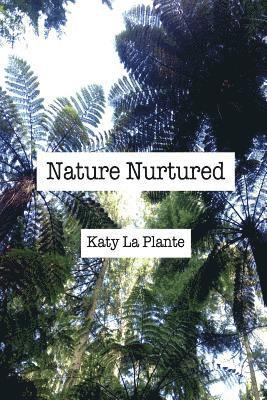 Nature Nurtured 1