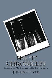 bokomslag The L Chronicles: Letters to My Former Self 2nd Edition