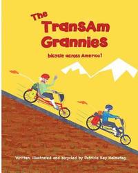 bokomslag The TransAm Grannies bicycle across America