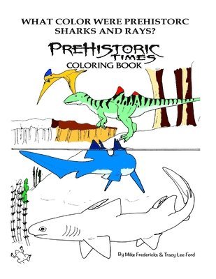 What color were Prehistoric Sharks and Rays? 1