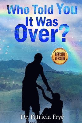 bokomslag Who Told You It Was Over Revised?