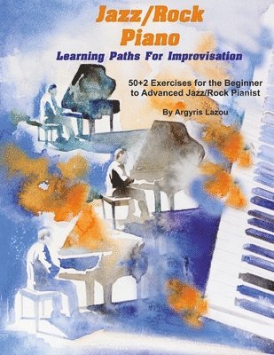 bokomslag Jazz/Rock Piano Learning Paths For Improvisation